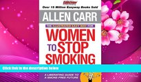 READ book The Illustrated Easy Way for Women to Stop Smoking: A Liberating Guide to a Smoke-free