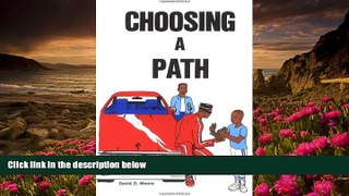 READ book Choosing a Path David D. Moore For Ipad