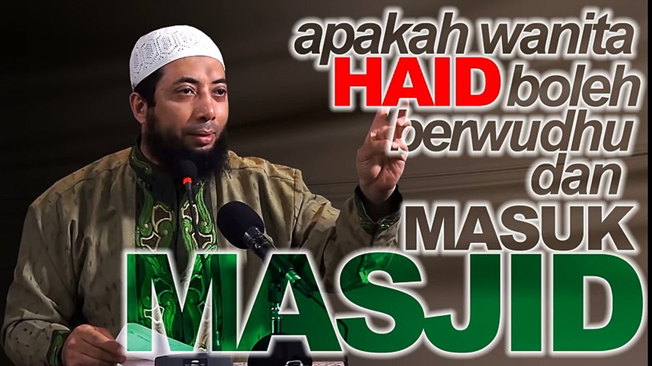 Apakah Wanita Haid Boleh Berwudhu Dan Masuk Masjid. DR Khalid Basalamah MA