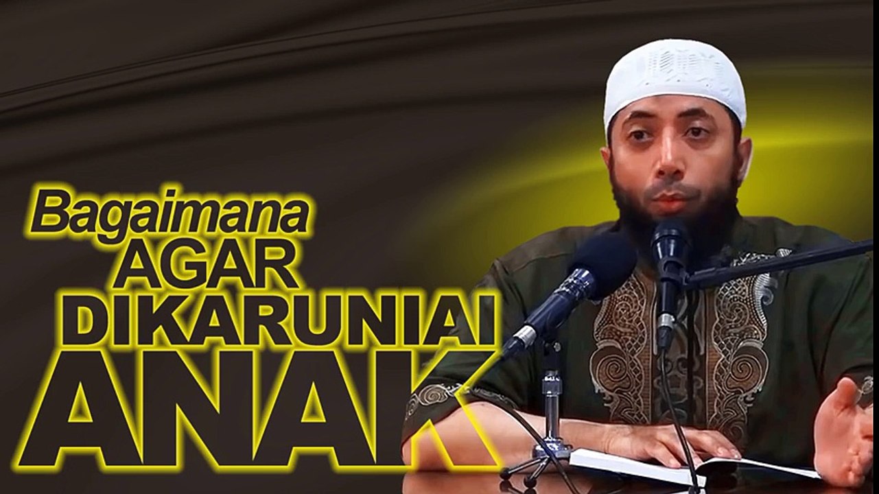 Bagaimana Cara Agar Dikaruniai Anak. Ustadz DR Khalid Basalamah MA