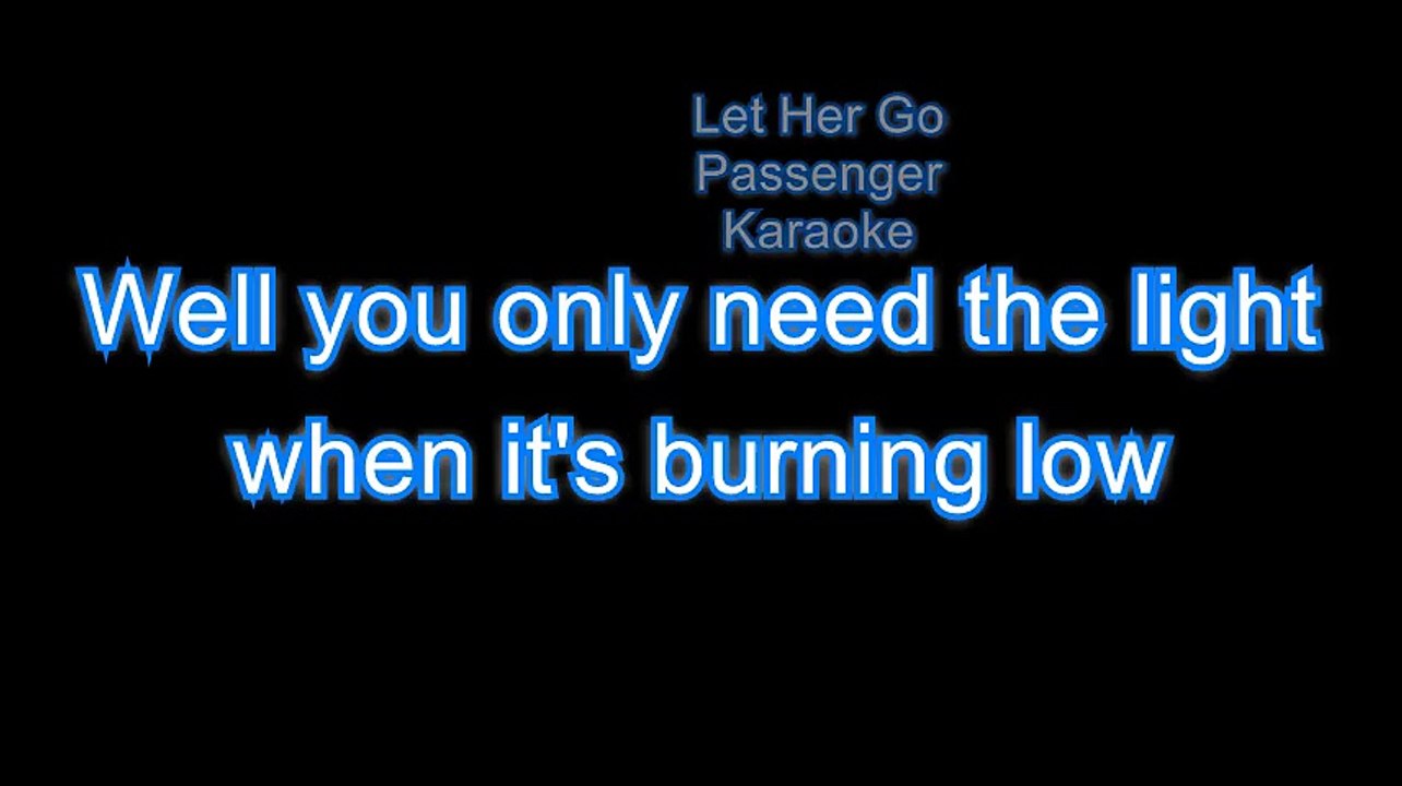 Let Her Go. Passenger. Karaoke .
