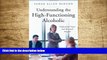 FREE [DOWNLOAD] Understanding the High-Functioning Alcoholic: Professional Views and Personal