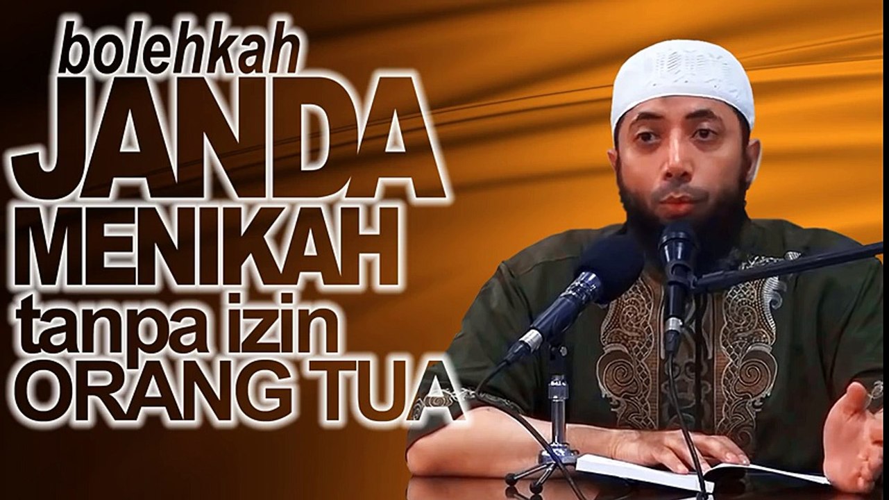 Bolehkah Janda Nikah Tanpa Izin Orang Tua   Tanpa Wali. DR Khalid Basalamah MA