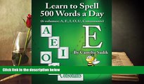 PDF [FREE] DOWNLOAD  Learn to Spell 500 Words a Day: The Vowel E (vol. 2) Camilia Sadik TRIAL EBOOK