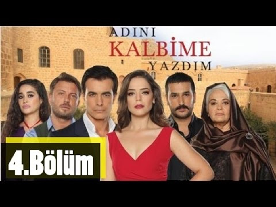 Adını Kalbime Yazdım 4.Bölüm