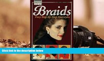 Read Online Braids: Creative Ideas: Easy Step-by-Step Hairstyles For Kindle