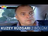 Kuzey Rüzgarı 2.Bölüm