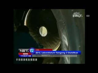 NET17 - China berencana orbitkan laboratorium luar angkasa Tiangong 2 akhir 2015