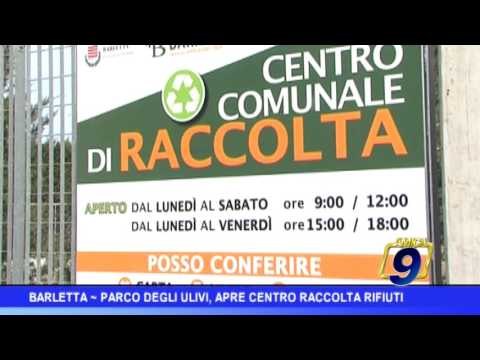 Barletta | Parco degli Ulivi, apre centro raccolta rifiuti
