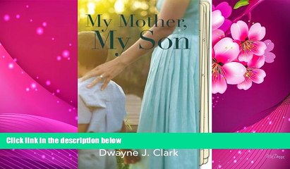 Download Video: FREE [DOWNLOAD] My Mother, My Son: A true story of love, determination, and memories...lost Dwayne