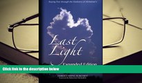 READ book Last Light: Staying True through the Darkness of Alzheimer s Harold Ewing Burchett Trial