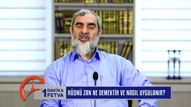 268) Hüsnü Zan ne demektir ve nasıl uygulanmalıdır? /Birfetva - Nureddin YILDIZ