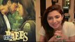 Raees is releasing soon in Pakistan confirms Mahira Khan