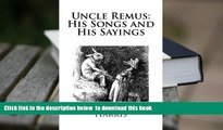 PDF [FREE] DOWNLOAD  Uncle Remus: His Songs and His Sayings TRIAL EBOOK