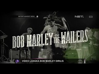 Video Langka Bob Marley Dirilis