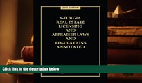 PDF [DOWNLOAD] Georgia Real Estate Licensing and Appraiser Laws and Regulations Annotated, 2015