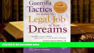 PDF [DOWNLOAD] Guerrilla Tactics for Getting the Legal Job of Your Dreams, 2nd Edition BOOK ONLINE