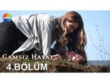 Gamsız Hayat 4.Bölüm ᴴᴰ