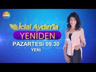 "İclal Aydın'la Yeniden" Pazartesi Show TV'de başlıyor!