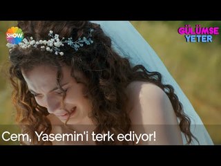 Gülümse Yeter 1.Bölüm | Cem, Yasemin'i terk ediyor!
