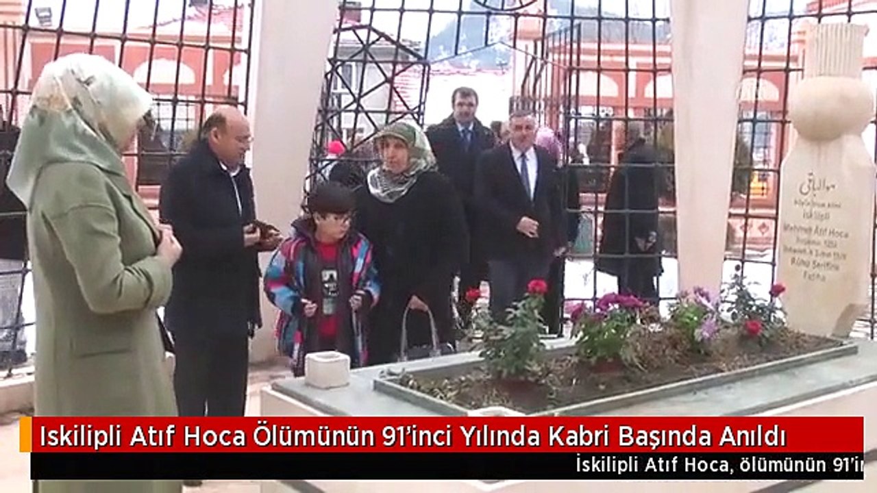Iskilipli Atıf Hoca Ölümünün 91'inci Yılında Kabri Başında Anıldı