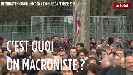 C'est quoi un macroniste ?