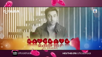 VALENTINE MASHUP (2017) - DJ DHARAK