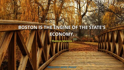 Thomas Menino Quotes #1