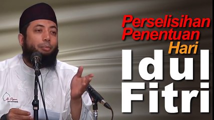 Perselisihan Penentuan Hari Raya Idul Fitri. DR Khalid Basalamah MA