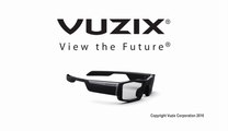 Vu au CES 2017 - Vuzix les lunettes à réalité augmentée