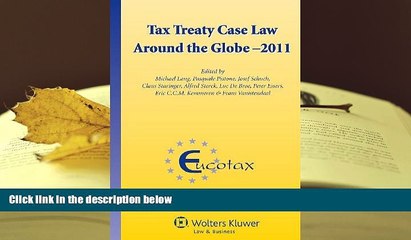 PDF [FREE] DOWNLOAD  Tax Treaty Case Law Around the Globe (Eucotax Series on European Taxation)