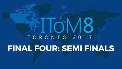IToM 8: Semi Finals