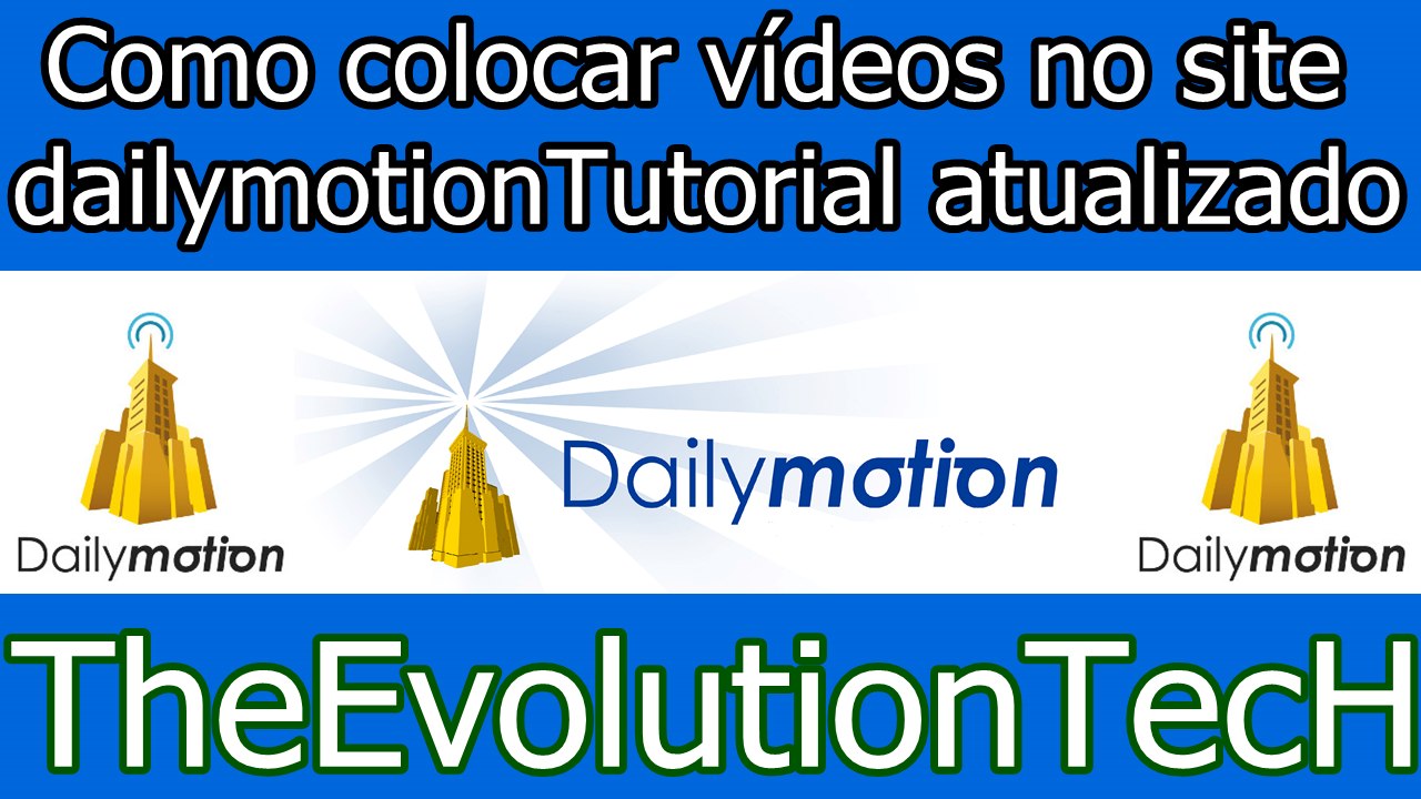 Como colocar vídeo no dailymotion