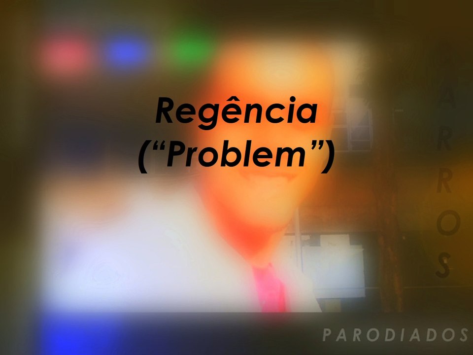 Regência ("Problem")