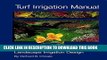 Epub Download Turf Irrigation Manual: The Complete Guide to Turf and Landscape Irrigation Systems
