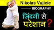 Nick Vujicic Biography in Hindi Best Inspirational Life Changing Video