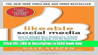 Get the Book Likeable Social Media, Revised and Expanded: How to Delight Your Customers, Create an