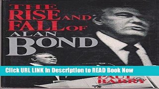 [Download](PDF) The Rise and Fall of Alan Bond Free Online