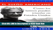 [Download](PDF) El Sueno Americano: De como los Latinos pueden lognar el exito en Estados Unidos