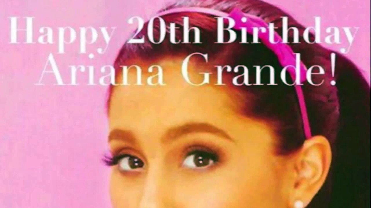 Happy 20th birthday Ariana Grande
