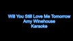 Will you still love me tomorrow. Amy Winehouse. Karaoke