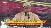 Menyikapi Perselisihan Ulama Mazhab - Abu Yahya Badrusalam Lc