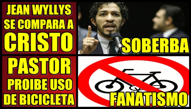 JEAN WYLLYS SE COMPARA A JESUS+PASTOR DA LABAREDA QUE PROIBE ANDAR DE BICICLETA #NoticiasBombasticas