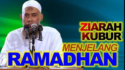 Kebiasaan Ziarah Kubur Menjelang Bulan Ramadhan - Yazid Abdul Qadir Jawas
