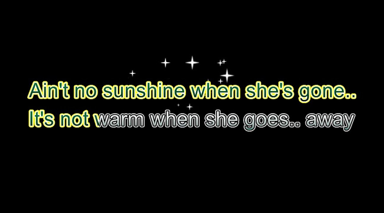 Aint no sunshine .Bill Withers  ` ACOUSTIC `   Karaoke