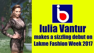 Lulia Vantur Makes A Sizzling Debut at Lakme Fashion Week 2017