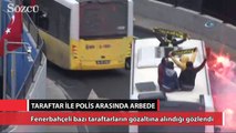 Fenerbahçe taraftarları ile polis arasında arbede