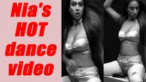 Nia Sharma shares BOLD dance VIDEO on instagram - FilmiBeat