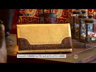 Kreasi Unik Tas Pribumi - NET12
