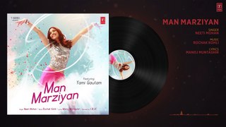 Man Marziyan (Full Audio Song)   Yami Gautam   Neeti Mohan   Rochak Kohli   T-Series